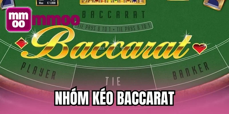 Nhóm kéo baccarat